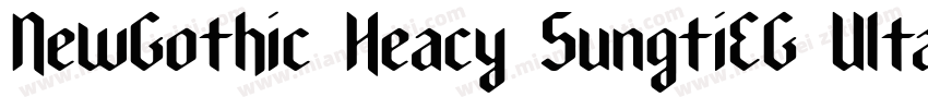 NewGothic Heacy SungtiEG Ulta字体转换